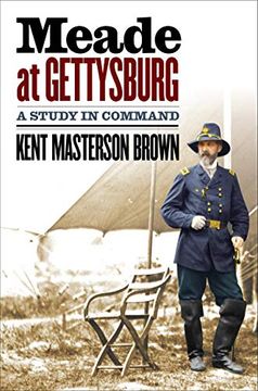 portada Meade at Gettysburg: A Study in Command (Civil war America) (en Inglés)