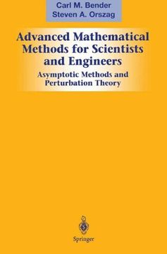 portada Advanced Mathematical Methods for Scientists and Engineers: Asymptotic Methods and Perturbation Theory (in English)