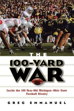 portada The 100-Yard War: Inside the 100-Year-Old Michigan-Ohio State Football Rivalry (in English)
