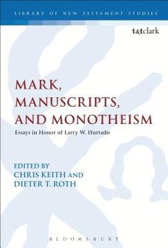 portada Mark, Manuscripts, and Monotheism (en Inglés)