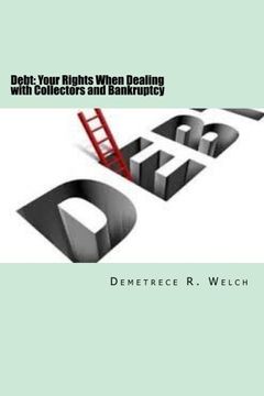 portada Debt:: Your Rights When Dealing with Collectors and Bankruptcy