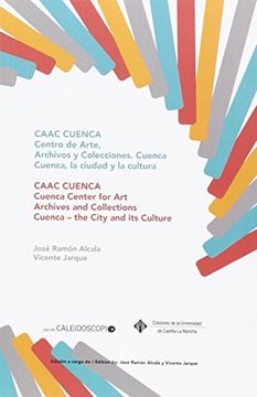 portada CAAC Cuenca. Colecciones y Archivos de Arte Contemporáneo (CALEIDOSCOPIO)