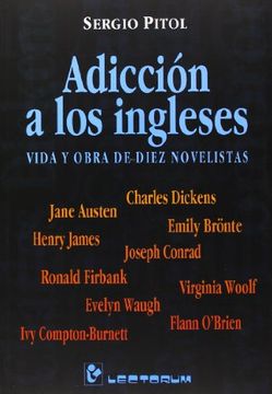 portada Adiccion a los Ingleses. Vida y Obra de Diez Novelistas