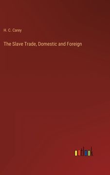 portada The Slave Trade, Domestic and Foreign