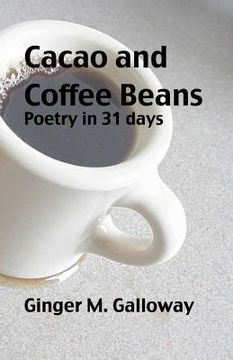 portada Cacao and Coffee Beans: Poetry in 31 Days (en Inglés)
