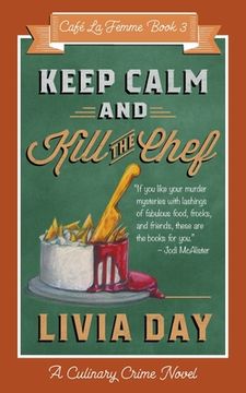 portada Keep Calm and Kill the Chef: Cafe La Femme Mysteries Book 3 (en Inglés)