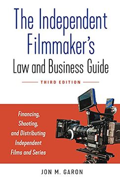 portada The Independent Filmmaker'S law and Business Guide: Financing, Shooting, and Distributing Independent Films and Series (in English)