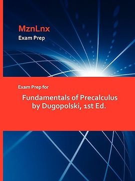 portada exam prep for fundamentals of precalculus by dugopolski, 1st ed.