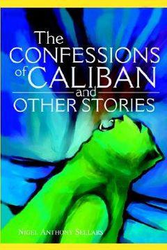 portada the confessions of caliban and other stories (en Inglés)