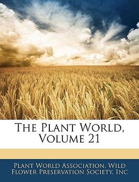 portada the plant world, volume 21 (en Inglés)