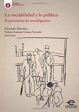 portada La Sociabilidad y lo Público: Experiencias de Investigación (in Spanish)