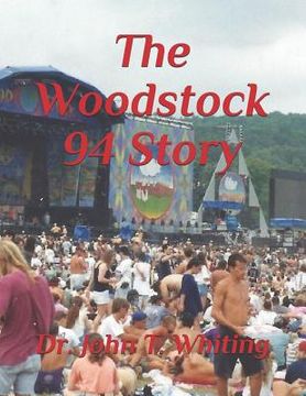portada The Woodstock 94 Story: The 25th Anniversary of the Woodstock Music Festival (in English)