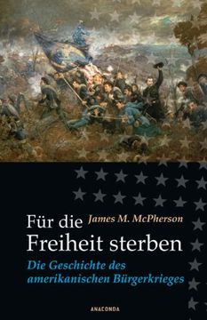 portada Für die Freiheit sterben: Die Geschichte des amerikanischen Bürgerkrieges (en Alemán)