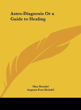 portada astro-diagnosis or a guide to healing (en Inglés)