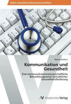 portada Kommunikation und Gesundheit: Eine kommunikationswissenschaftliche Betrachtungsweise betrieblicher Gesundheitsförderung