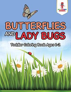 portada Butterflies and Lady Bugs: Toddler Coloring Book Ages 1-2 (en Inglés)