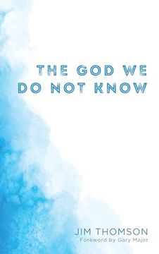 portada The god we do not Know (en Inglés)