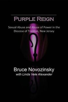 portada Purple Reign: Sexual Abuse and Abuse of Power in the Diocese of Trenton, New Jersey