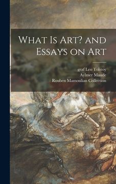 portada What is Art? and Essays on Art (en Inglés)