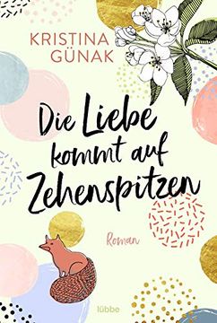portada Die Liebe Kommt auf Zehenspitzen: Roman (en Alemán)
