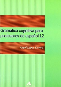 portada Gramática Cognitiva Para Profesores de Español l2 (Manuales y Diccionarios)