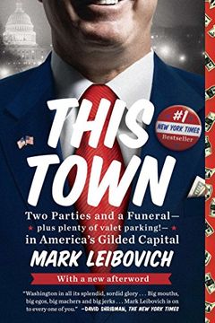 portada This Town: Two Parties and a Funeral-Plus, Plenty of Valet Parking! -In America's Gilded Capital (en Inglés)