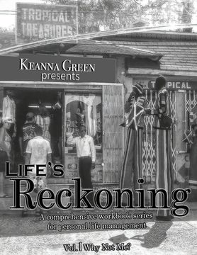 portada Life's Reckoning - A Comprehensive Workbook Series for Personal Life Management -Volume 1 Why Not Me? (in English)