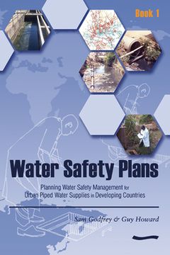portada Water Safety Plans: Book 1 Planning Water Safety Management for Urban Piped Water Supplies in Developing Countries (en Inglés)