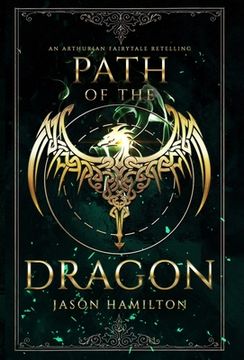 portada Path of the Dragon: An Arthurian Fairytale Retelling (en Inglés)