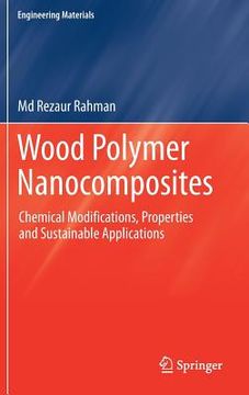 portada Wood Polymer Nanocomposites: Chemical Modifications, Properties and Sustainable Applications (en Inglés)