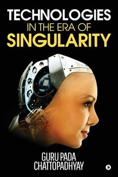 portada Technologies in the Era of Singularity (en Inglés)
