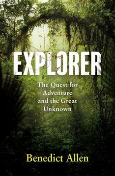 portada Explorer: The Quest for Adventure and the Great Unknown (en Inglés)