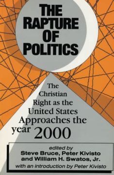 portada The Rapture of Politics: Christian Right as the United States Approaches the Year 2000 (in English)