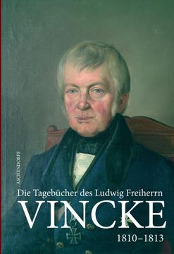 portada Die Tagebucher Des Ludwig Freiherrn Vincke 1789-1844; Band 6: 1810-1813: Veroffentlichungen Der Historischen Kommission Fur Westfalen