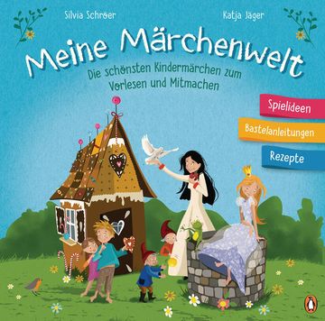 portada Meine Märchenwelt: Die Schönsten Kindermärchen zum Vorlesen und Mitmachen - Bilderbuch ab 3 Jahren mit Bastelanleitungen, Spielideen und Rezepten die Schönsten Kindermärchen zum Vorlesen und Mitmachen - Bilderbuch ab 3 Jahren mit Bastelanleitungen, Spieli (en Alemán)