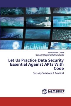 portada Let Us Practice Data Security Essential Against APTs With Code (en Inglés)