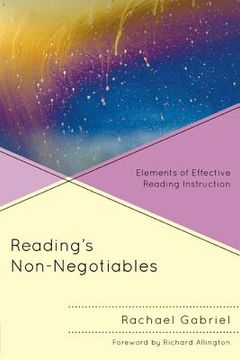 portada reading s non-negotiables: elements of effective reading instruction (en Inglés)