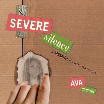 portada Severe Silence: A Narrative in Poetry and Collage