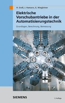 portada Elektrische Vorschubantriebe in der Automatisierungstechnik: Grundlagen, Berechnung, Bemessung