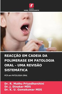 portada Reacção em Cadeia da Polimerase em Patologia Oral - uma Revisão Sistemática (en Portugués)