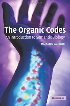 portada The Organic Codes: An Introduction to Semantic Biology (en Inglés)