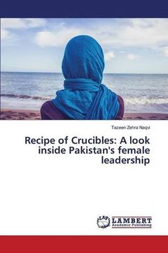 portada Recipe of Crucibles: A look inside Pakistan's female leadership