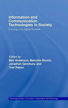 portada Information and Communications Technologies in Society: E-Living in a Digital Europe (Routledge Studies in Innovation, Organizations and Technology) (en Inglés)