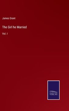 portada The Girl he Married: Vol. I (en Inglés)