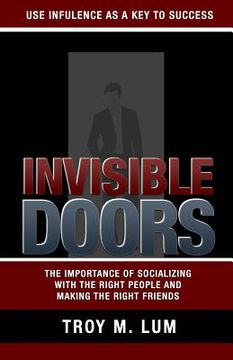 portada Invisible Doors: Use Influence as a Key to Success (en Inglés)