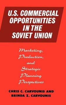 portada u.s. commercial opportunities in the soviet union: marketing, production, and strategic planning perspectives (en Inglés)