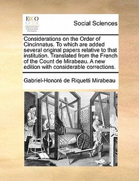 portada considerations on the order of cincinnatus. to which are added several original papers relative to that institution. translated from the french of the (in English)