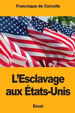 portada L'Esclavage aux États-Unis (en Francés)