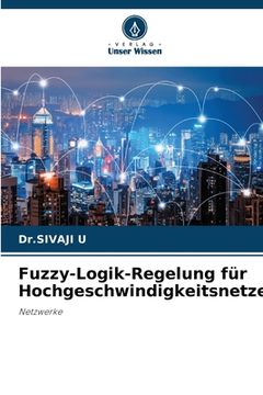 portada Fuzzy-Logik-Regelung für Hochgeschwindigkeitsnetze (en Alemán)