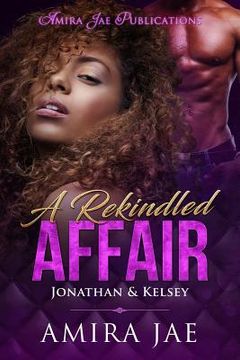 portada A Rekindled Affair: Jonathan & Kelsey (in English)